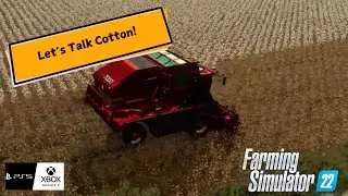 Let's Talk Cotton in Farming Simulator 22
