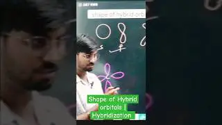 Shape of Hybrid orbitals (Hybridization) Prabhu Shankar || NMCH Patna #neetchemistry #neetmotivation