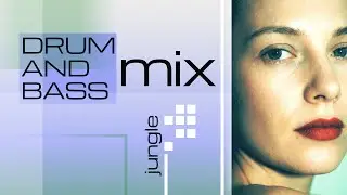 * Drum and Bass \|/ Jungle Mix \|/ Ambient Electronic *