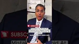 Mistakes to Avoid at Employment-Based Green Card Interview Process at USCIS| NYC Immigration Lawyer
