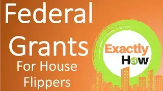 How To Get a Federal Grant For House Flipping + Home Improvement (Exactly How)