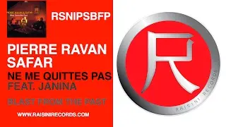 PIERRE RAVAN & SAFAR - NE ME QUITTES PAS FEAT. JANINA