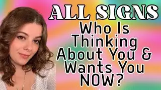 All Signs! Who’s Thinking About You & Wants You NOW? 👀🔥