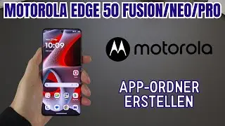 Motorola Edge 50 Fusion/Neo/Pro - App-Ordner erstellen &bull; 📱 &bull; 📂 &bull; 👍🏼 &bull; Anleitung  (nach dem Update)