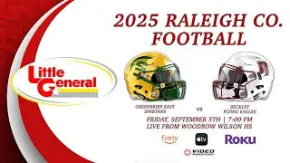 GREENBRIER EAST SPARTANS VS. BECKLEY FLYING EAGLES | 2025 RALEIGH CO. FOOTBALL