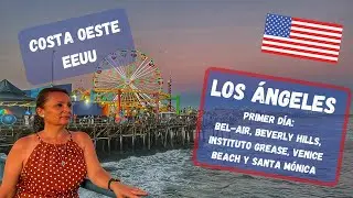 LOS ÁNGELES, Prímer día: Beverly Hills, Instituto Grease, Venice Beach y Santa Mónica #vlog2 (2022)