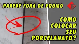 PAREDE FORA DE PRUMO!
VEJA COMO ASSENTA PORCELANATO E DEIXA TOP FABIO123