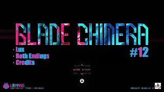 Season 30. Blade Chimera - 12 - Lux, both endings & credits.