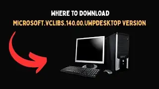 Где скачать версию Microsoft Vclibs 140 00 Uwpdesktop