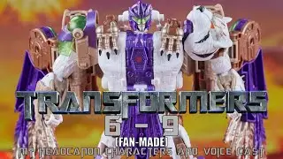 Transformers 6 - 9 (Fan Made): My Headcanon Characters and Voice Cast - Part 3