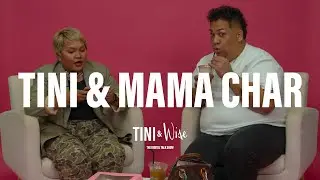 Mama Char teaches me how to live life out loud! | Tini & Wise Ep. 1