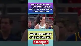 WNBA FREAKS OUT after SAUDI backed League PROJECT B Offered Caitlin Clark $50 MILLION 2