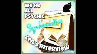 Synchronicities - Ceil's Interview