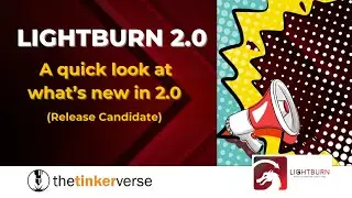 LightBurn 2.0 is Coming. Let's have a look at some new features!