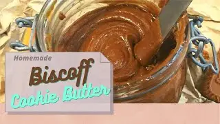 HOMEMADE BISCOFF COOKIE BUTTER | CL&rsquo;s Kitchen