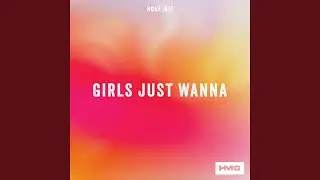 Girls Just Wanna