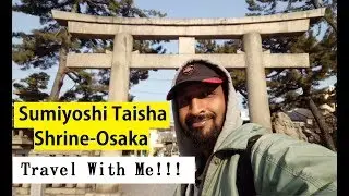 Sumiyoshi Taisha Shrine Osaka || Vlog || Osaka