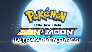 Pok&eacute;mon | Sun and moon | Ultra Adventures | Theme Song | Lyrics