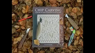 My Chip Carving Tutorial Book