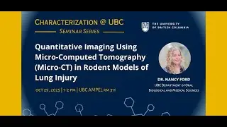 Seminar - Quantitative Imaging Using Micro-Computed Tomography in Rodent Models of Lung Injury