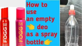 How to use a empty deo as a spray bottle our as a spray paint | How to make Spray bottle