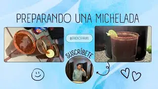 Michelada con CLAMATO y CHILE EN POLVO  (Mi primer video) 