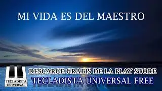 Mi vida es del maestro - Tecladista Universal Free - IURD