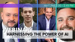 Harnessing the Power of A.I: Sneak Peek for Peak Profit Summit 2024 | Webinar