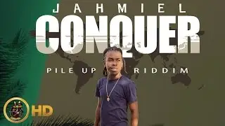 Jahmiel - Conquer [Pile Up Riddim] April 2016