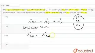 The equivalent conductances at infinite dilution `(A_(0))` for electrolytes BA and CA are