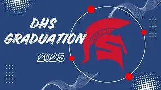 DHS Graduation 2025
