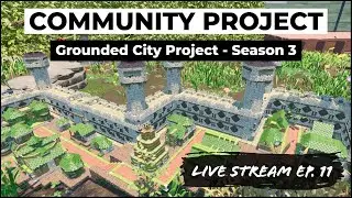 Live VoD Grounded City Project (S3EP11) - Collecting Style and Tough Nuggets!