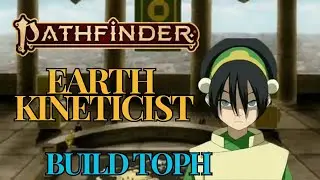 Earth Kineticist Toph Build | Pathfinder 1e