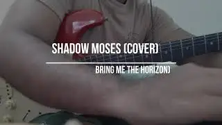 Shadow Moses - BMTH (Guitar cover)