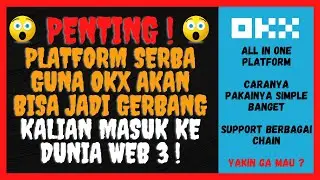 PENGEN NYEBUR KE DUNIA WEB3 ? PLATFORM OKX LAH JAWABAN NYA ! SEMUANYA BISA !