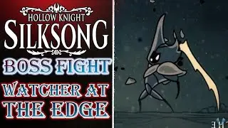 Silksong - Watcher at the Edge Boss Fight