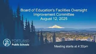 2025-08-12 Board of Education's Facilities Oversight Improvement Committee