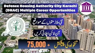 Defence Housing Authority City Karachi (DHAC) Jobs 2025 | Multiple Career Opportunities &ndash; Apply Now!