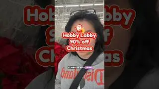 Hobby Lobby 90% OFF Christmas clearance 🎄❄️It&rsquo;s WILD but it&rsquo;s GOOD