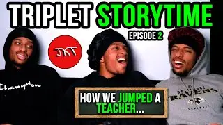 How TRIPLETS JUMPED A TEACHER... | JKT Storytime Ep. 2