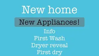 The latest update! New home.. New Appliances