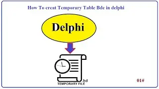 How To Creat Temporary Table Dbe delphi V7