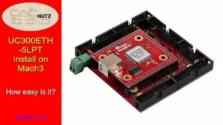 UC300ETH-5LPT with Mach3 - CNCnutz Episode 122
