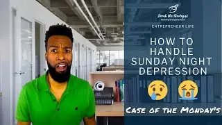 How to Handle Sunday Night Depression | Kick the Sunday Blues