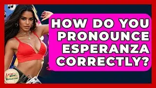 How Do You Pronounce Esperanza Correctly? - Latin Music Revolution