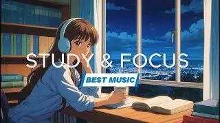 🎼 Music for Deep Work & Study | Stay Focused & Motivated 🚀