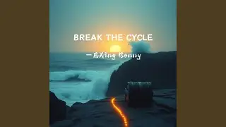 BREAK THE CYCLE