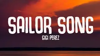 Gigi Perez - Sailor Song (Lyrics)