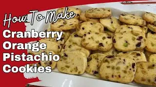 Cranberry Orange Pistachio Cookies | Quick & Easy Recipe