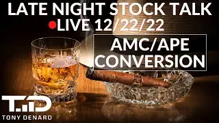 AMC APE Conversion Vote Proposed 🟣LIVE 12/22/22 - Late Night Stock Chat w/Special Guests